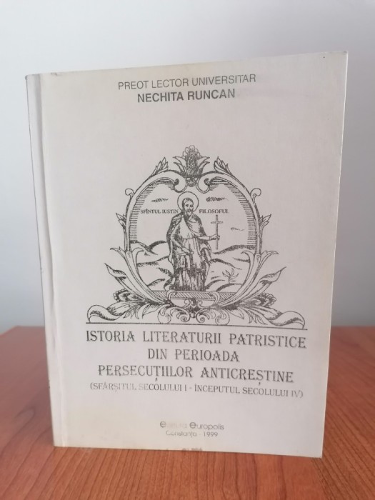 Nechita Runcan, Istoria literaturii patristice din perioada persecuțiilor anticreștine (sf&acirc;rșitul secolului I - &icirc;nceputul secolului IV)