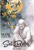Sai Baba &ndash; Sfantul din Shirdi