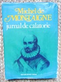 Jurnal de calatorie &ndash; Michel de Montaigne