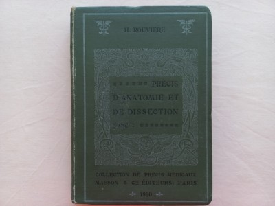 PRECIS D&amp;#039;ANATOMIE ET DE DISSECTION - PAR H. ROUVIERE. PARIS, 1920 foto
