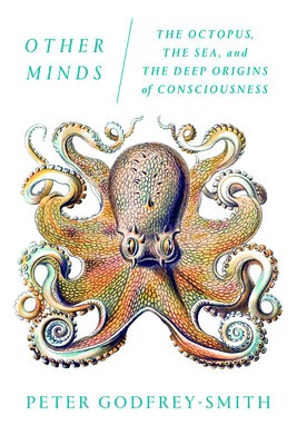 Other Minds: The Octopus, the Sea, and the Deep Origins of Consciousness foto