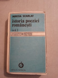 Istoria poeziei romanesti - Mircea Scarlat Vol.I