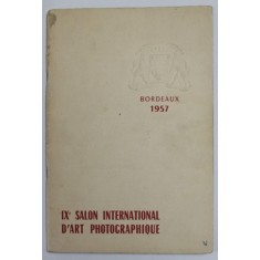 IX e SALON INTERNATIONAL D &#039;ART PHOTOGRAPHIQUE , BORDEAUX , 1957