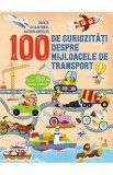100 de curiozitati despre mijloacele de transport