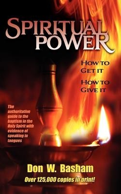 Spiritual Power: How to Get It, How to Give It foto