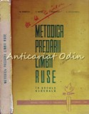 Cumpara ieftin Metodica Predarii Limbii Ruse - M. Popescu, T. Botez, I. Dudnicov, L. Solcanescu