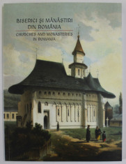 BISERICI SI MANASTIRI DIN ROMANIA , editie coordonata de OANA ILIE si ALEXANDRA MARASOIU , 2017 *EDITIE BILINGVA foto