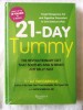 21-Day Tummy: The Revolutionary Diet that Soothes and Shrinks Any Belly Fast. Dieta pentru aplatizarea rapida a abdomenului. Carte noua in tipla, 2013