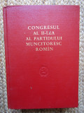 CONGRESUL AL II-LEA AL PARTIDULUI MUNCITORESC ROMIN ROMAN 1956, editie cartonata