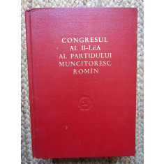 CONGRESUL AL II-LEA AL PARTIDULUI MUNCITORESC ROMIN ROMAN 1956, editie cartonata