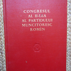CONGRESUL AL II-LEA AL PARTIDULUI MUNCITORESC ROMIN ROMAN 1956, editie cartonata