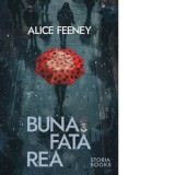 Buna fata rea - Alina Marc-Ciulacu, Alice Feeney