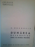 C. Burghele - Dunarea de la Bazias pana la Marea Neagra (1966)