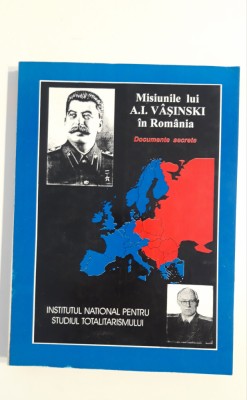 Istorie Misiunile lui A I Vasinski in Romania Documente secrete foto