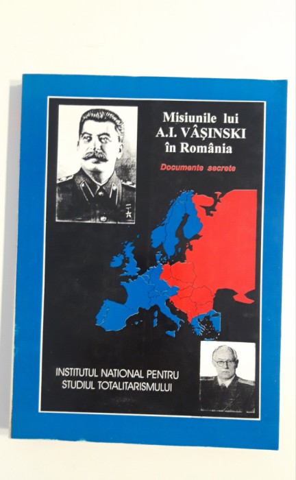 Istorie Misiunile lui A I Vasinski in Romania Documente secrete