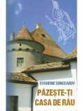 Evghenie Goncearov - Pazeste-ti casa de rau (Editia: 2011)