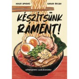 K&eacute;sz&iacute;ts&uuml;nk r&aacute;ment! - K&eacute;preg&eacute;nyes szak&aacute;csk&ouml;nyv - Hugh Amano