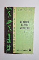 Mecanică pentru muncitori, vol. I &ndash; Șt. Zarea, V. Panaitescu, Ed. Tehnică, 1968