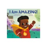 I Am Amazing!
