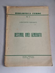 CONSTANTIN PAPANACE-DESTINUL UNEI GENERAȚII-BIBLIOTECA VERDE(miscarea legionara)