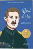 Carol al II-lea | Adrian Cioroianu, Eduard Matei