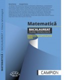 Matematica. Bacalaureat, filiera tehnologica. Exercitii recapitulative. Teste