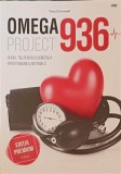 OMEGA 936 PROJECT: GHIDUL TAU PENTRU A CONTROLA HIPERTENSIUNEA ARTERIALA-TONY CROMWELL-252952