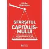 Sfarsitul capitalismului. De ce cresterea economica si protectia mediului nu sunt compatibile si cum vom trai in viitor - Ulrike Herrmann