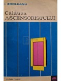 I. Zorleanu - Calauza ascensoristului (Editia: 1971)