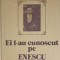 EI L-AU CUNOSCUT PE ENESCU-VASILE BOGDAN-257662