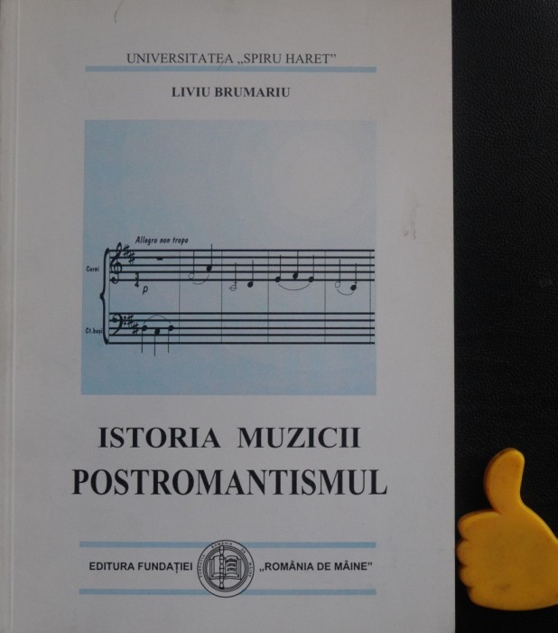 Istoria muzicii Postromantismul Liviu Brumariu