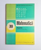 Matematică. Algebră (clasa XII) &ndash; Aut. Ion D. Ion, A.P. Ghioca, N.I. Nediță, Ed. Didactică și Pedagogică, 1986