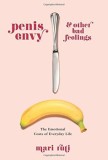 Penis Envy and Other Bad Feelings: The Emotional Costs of Everyday Life
