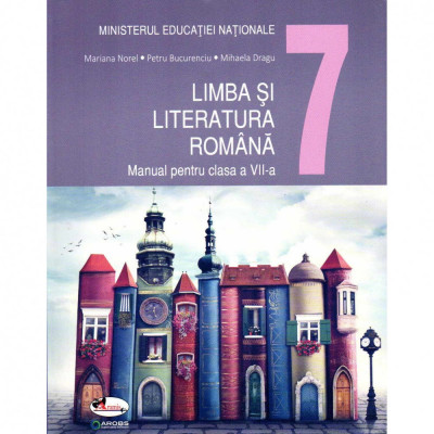 Limba si literatura romana manual pentru clasa a VII-a, autor Mariana Noel foto