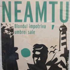 Leonida Neamtu - Blondul impotriva umbrei sale (2021)