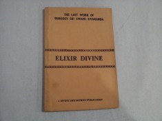 ELIXIR DIVINE - SRI SWAMI SIVANANDA