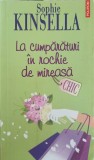 La Cumparaturi in Rochie de Mireasa - Sophie Kinsella - Roman Chic, Editura Polirom, 2006, Paperback, 468 pagini
