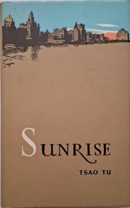 Sunrise. A Play in Four Acts &ndash; Tsao Yu