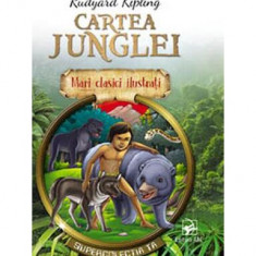 Cartea junglei. Mari clasici ilustrați (repovestire) - Hardcover - Rudyard Kipling - Editura ARC