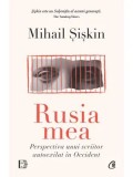 Cumpara ieftin Rusia Mea - Mihail Siskin, Curtea Veche Publishing. Eseu istoric despre Rusia si autocratie, autoexilat in Occident