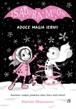 Cumpara ieftin Isadora Moon Aduce Magia Iernii, Harriet Muncaster - Editura Curtea Veche