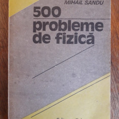 500 probleme de fizica - Mihail Sandu / R2S