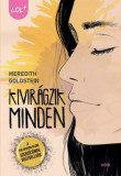 Kivir&aacute;gzik minden - Meredith Goldstein