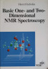 BASIC ONE- AND TWO- DIMENSIONAL NMR SPECTROSCOPY-HORST FRIEBOLIN