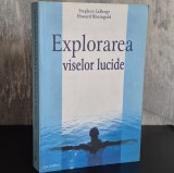 Stephen LaBerge &amp; Howard Rheingold - Explorarea viselor lucide