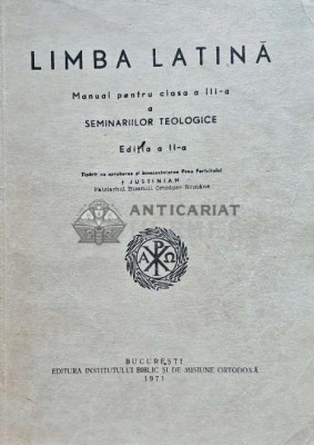 Limba latina. Manual pentru clasa a III-a a seminariilor teologice - 1971 - I.I. Bujor (E170) foto