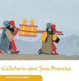 Calatoria spre Tara Promisa (Seria Asa spune Biblia) - Scriptum