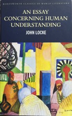 John Locke An Essay Concerning Human Understanding carte &icirc;n limba engleza