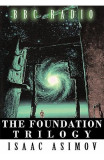 The Foundation Trilogy (Adapted by BBC Radio) This book is a transcription of the radio broadcast - Isaac Asimov