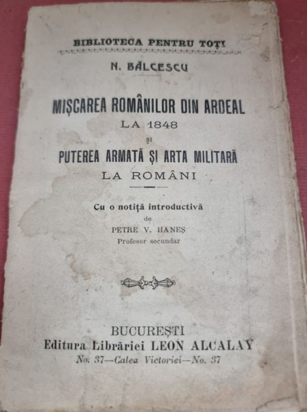 N. Balcescu - Miscarea Romanilor din Ardeal la 1848. Puterea Armata si Arta Militara la Romani